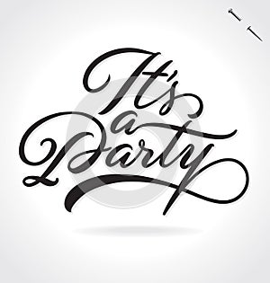 IT`S A PARTY hand lettering (vector)