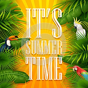 It`s summer time typography wooden background with tropical plants, flowers, palm leaves, parrot and cockatoo