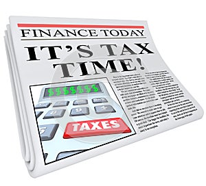 It's Tax Time Newspaper Headline Taxes Deadline Reminder