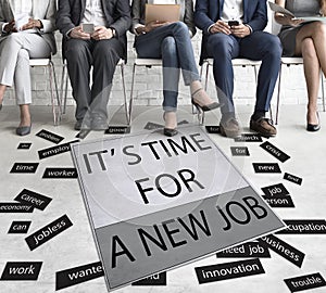 It`s Time For New Job Career Employment Concept