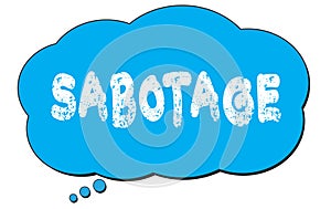 SABOTAGE text written on a blue thought bubble