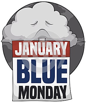 Sad Stormy Cloud with Calendar for Blue Monday, Vector Illustration