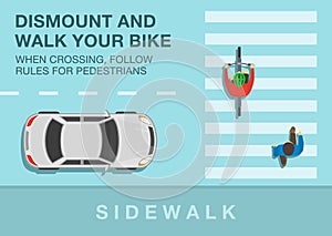 Safe bicycle riding and traffic regulation rules. Dismount and walk your bike across. When crossing, follow rules for pedestrians.