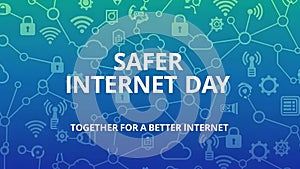 Safer Internet Day together for a better internet graphic technology network