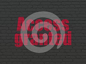 Safety concept: Access Granted on wall background
