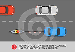 Safety driving rules. Rules for towing vehicles. Sedan car is towing a broken down motorcycle on a flexible or rigid hitch.