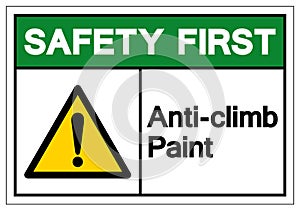 Safety First Anti-Climb Paint Symbol Sign, Vector Illustration, Isolate On White Background Label .EPS10