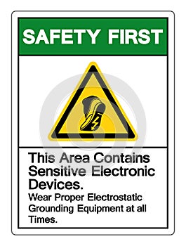 Safety First This Area Contains Sensitive Electronic Devices Wear Proper Electrostatic Grounding Equipment at all Times Symbol