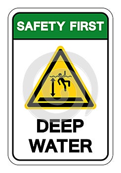Safety First Deep Water Symbol Sign, Vector Illustration, Isolate On White Background Label. EPS10