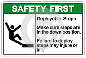 Safety First Deployable Steps Symbol Sign ,Vector Illustration, Isolate On White Background Label. EPS10 photo