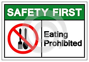 Safety First Eating Prohibited Symbol Sign,Vector Illustration, Isolate On White Background Symbol. EPS10