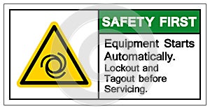 Safety First Equipment Starts Automatically Lockout and Tagout before Servicing Symbol ,Vector Illustration, Isolate On White