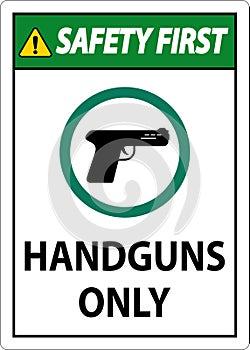 Safety First Firearms Allowed Sign Handguns Only