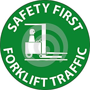 Safety First Forklift traffic Floor Sign On White Background