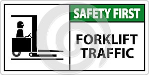 Safety First Forklift traffic Floor Sign On White Background