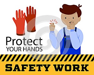 Safety first, health. Protect your hands. Poster safety work