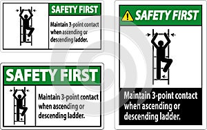 Safety First Maintain 3 Point Contact When Ascending Or Descending Ladder