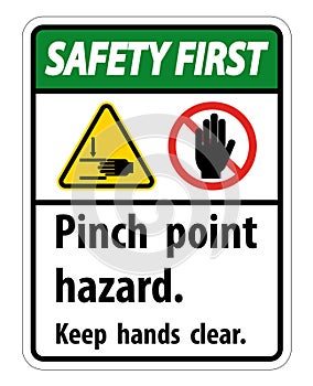 Safety First Pinch Point Hazard,Keep Hands Clear Symbol Sign Isolate on White Background,Vector Illustration