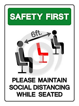 Safety First Please Maintain Social Distancing Whil Seated Symbol, Vector  Illustration, Isolated On White Background Label. EPS10