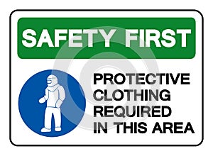 Safety First Protective Clothing Required In This Area Symbol Sign,Vector Illustration, Isolated On White Background Label. EPS10
