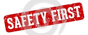 safety first rectangular sign. safety first stamp