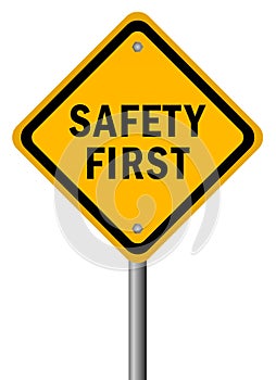 Safety first sign