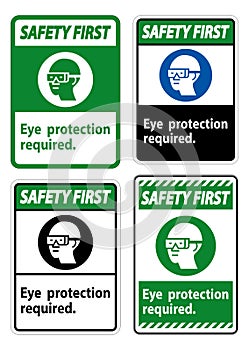 Safety First Sign Eye Protection Required Symbol Isolate on White Background