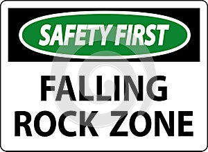 Safety First  Sign, Falling Rock Zone