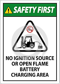 Safety First Sign No Ignition Source Or Open Flame, Battery Charging Area