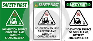 Safety First Sign No Ignition Source Or Open Flame, Battery Charging Area