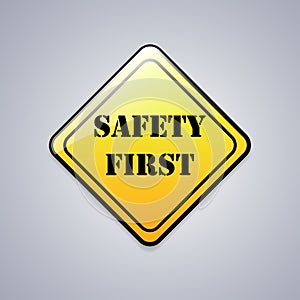 Safety first sign. Vector illustration