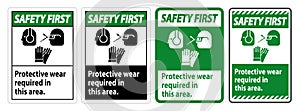 Safety First Sign Wear Protective Equipment In This Area With PPE Symbols