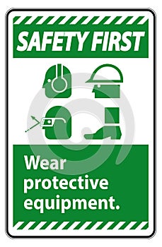 Safety First Sign Wear Protective Equipment,With PPE Symbols on White Background,Vector Illustration