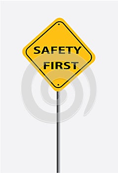 Safety first sign on white background