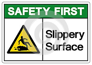 Safety First Slippery Surface Symbol, Vector Illustration, Isolate white background Label. EPS10