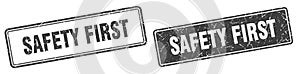 Safety first stamp set. safety first square grunge sign