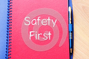 Safety first text concept on notebook