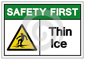 Safety First Thin Ice Symbol Sign ,Vector Illustration, Isolate On White Background Label .EPS10