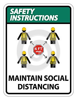Safety Instructions Maintain social distancing, stay 6ft apart sign,coronavirus COVID-19 Sign Isolate On White Background,Vector