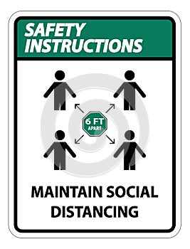 Safety Instructions Maintain social distancing, stay 6ft apart sign,coronavirus COVID-19 Sign Isolate On White Background,Vector