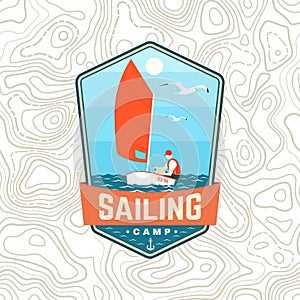 Sailing camp patch. Vector. Concept for shirt, print, stamp or tee. Vintage typography design with man in sailboats