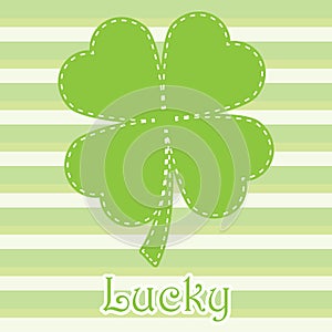 Saint Patrick Day& x27;s card with shamrock leaf on striped background suitable for St Patrick Day& x27;s greeting card