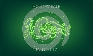 Saint Patrick`s Day. Banner design layout with neon St. Patrick`s lettering and glowing firefly particles. Patrick Day