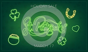 Saint Patrick`s Day. Banner design layout with neon St. Patrick`s lettering and glowing neon icons. Patrick Day sale