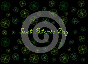 Saint Patrick`s Day greeting card with emerald tender clover leaves and text on black background. Inscription - Saint Patrick`s Da