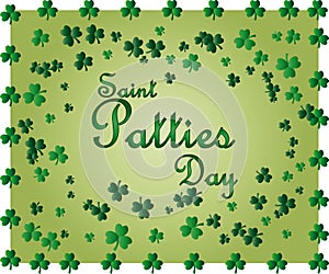 Saint Patrick's Day greeting card with sparkled green clover leaves and text. Inscription - Saint Patties Day