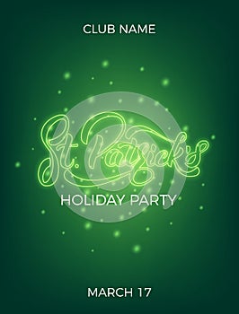 Saint Patrick`s Day. Invitation design layout with neon St. Patrick`s lettering and glowing firefly particles. Patrick