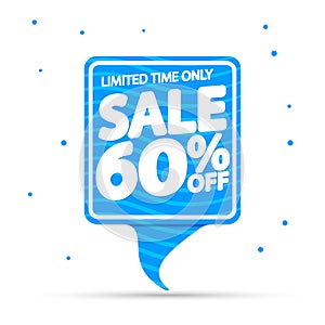 Sale 60% off, offer speech bubble banner design template, discount tag, app icon, end of season, vector illustration
