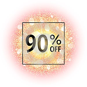 Sale banner 90 percents off on abstract explosion background with gold glittering elements. Burst of glowing star