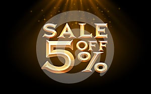 Sale off 5 percent, offer banner. Gold letters on a black background. Vector illustration.